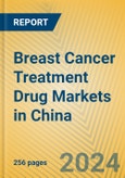 Breast Cancer Treatment Drug Markets in China- Product Image