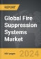 Fire Suppression Systems - Global Strategic Business Report - Product Thumbnail Image