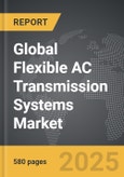 Flexible AC Transmission (FACT) Systems - Global Strategic Business Report- Product Image