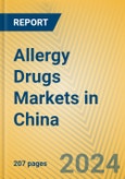 Allergy Drugs Markets in China- Product Image