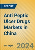 Anti Peptic Ulcer Drugs Markets in China- Product Image