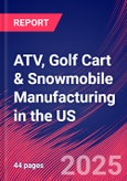 ATV, Golf Cart & Snowmobile Manufacturing in the US - Industry Market Research Report- Product Image