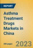 Asthma Treatment Drugs Markets in China- Product Image