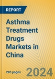 Asthma Treatment Drugs Markets in China- Product Image