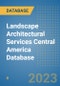 Landscape Architectural Services Central America Database - Product Thumbnail Image