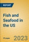 Fish and Seafood in the US - Product Image