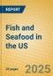 Fish and Seafood in the US - Product Image