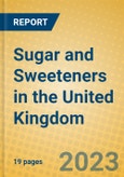Sugar and Sweeteners in the United Kingdom- Product Image