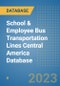 School & Employee Bus Transportation Lines Central America Database - Product Thumbnail Image