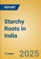 Starchy Roots in India - Product Image