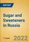 Sugar and Sweeteners in Russia - Product Thumbnail Image