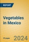 Vegetables in Mexico - Product Image