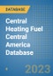 Central Heating Fuel Central America Database - Product Thumbnail Image