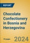 Chocolate Confectionery in Bosnia and Herzegovina - Product Thumbnail Image