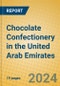 Chocolate Confectionery in the United Arab Emirates - Product Thumbnail Image