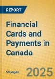 Financial Cards and Payments in Canada- Product Image