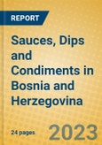 Sauces, Dips and Condiments in Bosnia and Herzegovina- Product Image