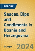 Sauces, Dips and Condiments in Bosnia and Herzegovina- Product Image