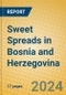 Sweet Spreads in Bosnia and Herzegovina - Product Image