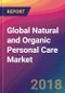 Global Natural and Organic Personal Care Market Size, Market Share, Application Analysis, Regional Outlook, Growth Trends, Key Players, Competitive Strategies and Forecasts, 2018 To 2026 - Product Thumbnail Image