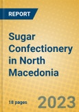 Sugar Confectionery in North Macedonia- Product Image