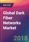 Global Dark Fiber Networks Market Size, Market Share, Application Analysis, Regional Outlook, Growth Trends, Key Players, Competitive Strategies and Forecasts, 2018 To 2026 - Product Thumbnail Image