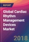 Global Cardiac Rhythm Management Devices Market Size, Market Share, Application Analysis, Regional Outlook, Growth Trends, Key Players, Competitive Strategies and Forecasts, 2018 To 2026 - Product Thumbnail Image