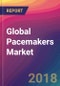 Global Pacemakers Market Size, Market Share, Application Analysis, Regional Outlook, Growth Trends, Key Players, Competitive Strategies and Forecasts, 2018 To 2026 - Product Thumbnail Image