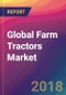 Global Farm Tractors Market Size, Market Share, Application Analysis, Regional Outlook, Growth Trends, Key Players, Competitive Strategies and Forecasts, 2018 To 2026 - Product Thumbnail Image