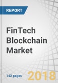FinTech Blockchain Market by Provider, Application (Payments, Clearing, and Settlement, Exchanges and Remittance, Smart Contract, Identity Management, and Compliance Management/KYC), Organization Size, Vertical, and Region - Global Forecast to 2023- Product Image