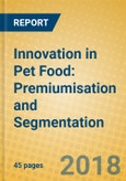 Innovation in Pet Food: Premiumisation and Segmentation- Product Image
