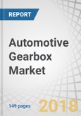 Automotive Gearbox Market by Application, Number of Gears, Electric Vehicle Type, Off-Highway vehicle, Vehicle Type, Region - Global Forecast to 2025- Product Image