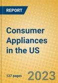 Consumer Appliances in the US- Product Image