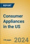 Consumer Appliances in the US - Product Image