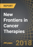 New Frontiers in Cancer Therapies: Focus on Transcription Factors, GTPases, Phosphatases and GPCRs, 2018-2030- Product Image