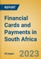 Financial Cards and Payments in South Africa - Product Image
