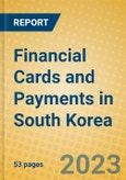 Financial Cards and Payments in South Korea- Product Image