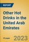 Other Hot Drinks in the United Arab Emirates - Product Image