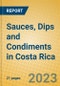 Sauces, Dips and Condiments in Costa Rica - Product Image
