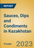Sauces, Dips and Condiments in Kazakhstan- Product Image