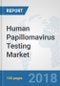 Human Papillomavirus Testing Market: Global Industry Analysis, Trends, Market Size and Forecasts up to 2024 - Product Thumbnail Image