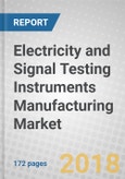 Electricity and Signal Testing Instruments Manufacturing: Global Markets to 2022- Product Image