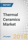 Thermal Ceramics Market by Type (Ceramic Fibers and Insulation Bricks), End-Use Industry(Mining & Metal Processing, Chemical & Petrochemical, Manufacturing, Power Generation),Temperature Range, and Region - Global Forecast to 2023- Product Image