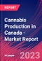 Cannabis Production in Canada - Industry Market Research Report - Product Thumbnail Image