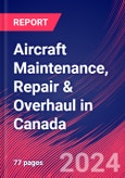 Aircraft Maintenance, Repair & Overhaul in Canada - Market Research Report (2014-2029)- Product Image