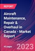 Aircraft Maintenance, Repair & Overhaul in Canada - Industry Market Research Report- Product Image