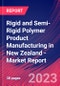 Rigid and Semi-Rigid Polymer Product Manufacturing in New Zealand - Industry Market Research Report - Product Thumbnail Image
