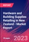 Hardware and Building Supplies Retailing in New Zealand - Industry Market Research Report - Product Thumbnail Image