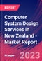 Computer System Design Services in New Zealand - Industry Market Research Report - Product Image