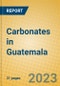 Carbonates in Guatemala - Product Image
